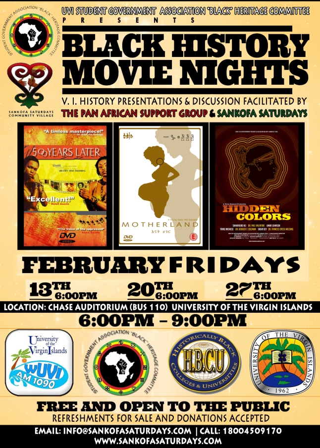 The UVI SGA "Black" Heritage Committee, Sankofa Saturdays & the Pan African Support Group presents #Blackhistory #MOVIEnights 6-9pm #FRIDAYS at the University of the Virgin Islands #CHASEauditorium